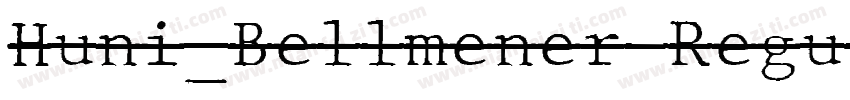Huni_Bellmener Regul字体转换